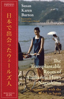 Susan Karen Burton - Transplantable Roots of Catharine Huws Nagashima, Inbunden