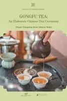 Elegant Guangdong Series Editorial Bo - Gongfu Tea/工夫茶, Häftad. Tillgänglighet: Lägg i varukorg