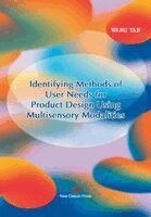 Wang Yan - Identifying Methods of User Needs for Product Design Using Multisensory Modalities/基于多感官模态的产品设计用户需求识别方法, Häftad