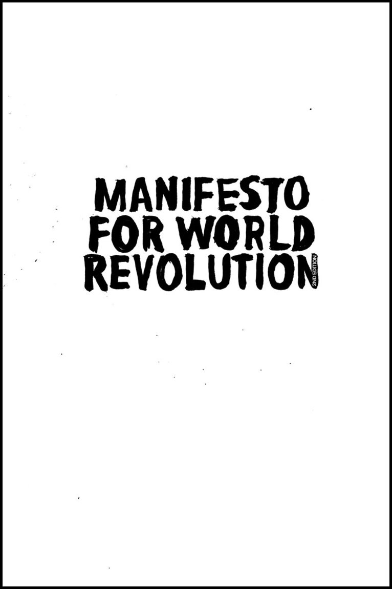 Kalle Lasn, Pedro Inoue, Bruce Grierson - Manifesto for World Revolution 2nd edition, Häftad. Tillgänglighet: Lägg i varukorg