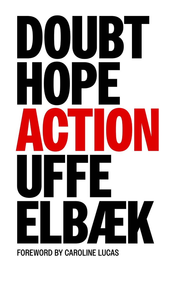 Uffe Elbæk - Doubt, Hope, Action, Häftad