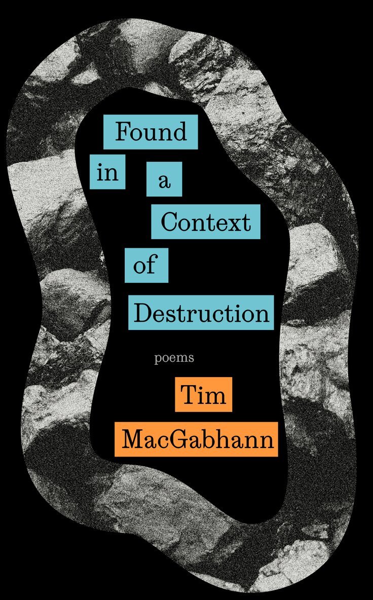 Tim MacGabhann, Tim Macgabhann - Found in a Context of Destruction, Häftad