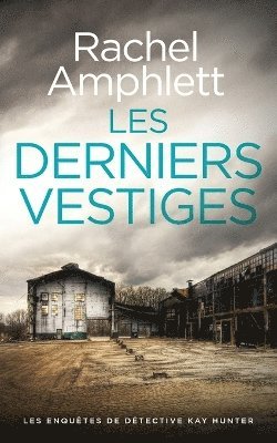 Rachel Amphlett - Les derniers vestiges, Häftad
