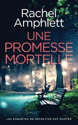 Rachel Amphlett - promesse mortelle, Häftad
