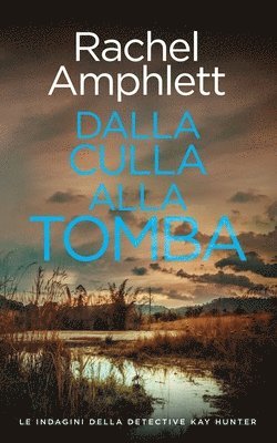 Rachel Amphlett - Dalla culla alla tomba, Häftad
