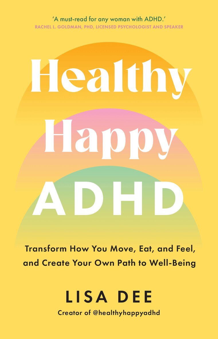 Lisa Dee - Healthy Happy ADHD, Häftad
