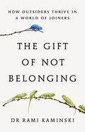 Gift of Not Belonging