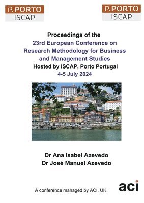Ana Isabel Azevedo - ECRM 2024-Proceedings of the 23rd European Conference on Research Methodology for Business and Management Studies, Häftad