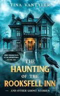 Haunting Of The Rooksfell Inn And Other Ghost Stories