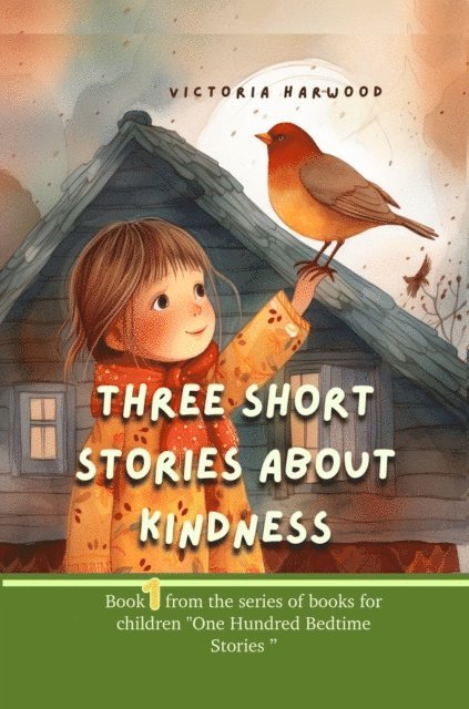Viktoriia Harwood - Three Short Stories About Kindness, E-bok