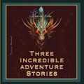 Three Incredible adventure stories