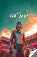Go, Joe!: A thrilling science fiction adventure