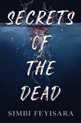 Simbi Feyisara - Secrets Of The Dead, Häftad. Tillgänglighet: Lägg i varukorg