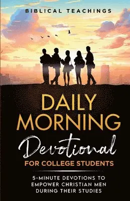 Biblical Teachings - Daily Morning Devotional for College Students, Häftad. Tillgänglighet: Lägg i varukorg