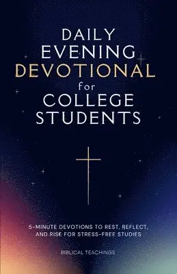 Biblical Teachings - Daily Evening Devotional For College Students, Häftad. Tillgänglighet: Lägg i varukorg