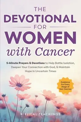 Biblical Teachings - Devotional for Women with Cancer, Häftad. Tillgänglighet: Lägg i varukorg