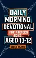 Biblical Teachings - Daily Morning Devotional For Preteen Boys Aged 10-12, Inbunden. Tillgänglighet: Lägg i varukorg