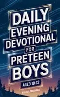 Biblical Teachings - Daily Evening Devotional For Preteen Boys Aged 10-12, Inbunden. Tillgänglighet: Lägg i varukorg