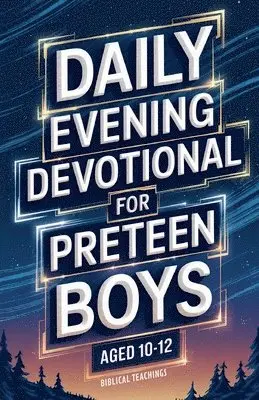 Biblical Teachings - Daily Evening Devotional For Preteen Boys Aged 10-12, Häftad. Tillgänglighet: Lägg i varukorg