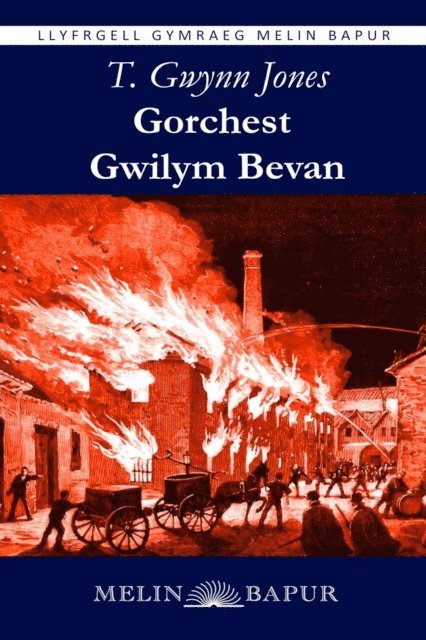 T. Gwynn Jones - Gorchest Gwilym Bevan (eLyfr), E-bok