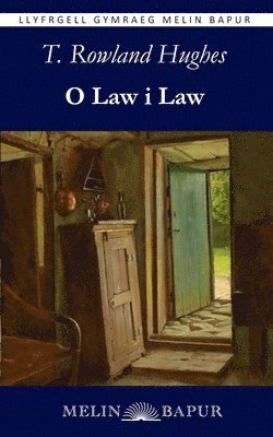 T Rowland Hughes - O Law i Law, Häftad