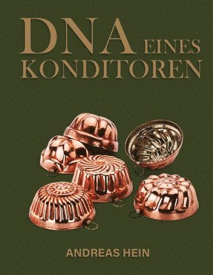Andreas Hein - DNA eines Konditoren, Häftad