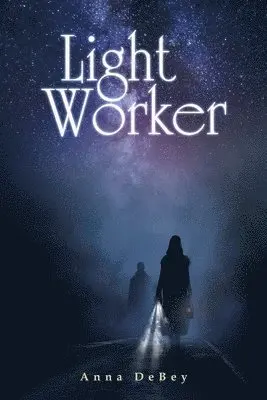 Anna Debey - Light Worker, Häftad. Tillgänglighet: Lägg i varukorg