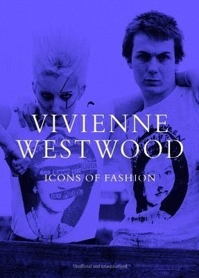 Emilie Murray - Vivienne Westwood: Icons of Fashion, Inbunden