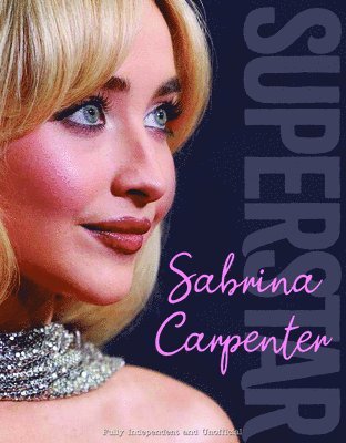 Emilie Murray - Sabrina Carpenter - Superstar, Inbunden