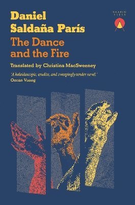 Daniel Saldaña París - Dance and the Fire, Häftad
