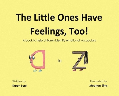 Karen Ruark Lunt - Little Ones Have Feelings, Too!, Inbunden
