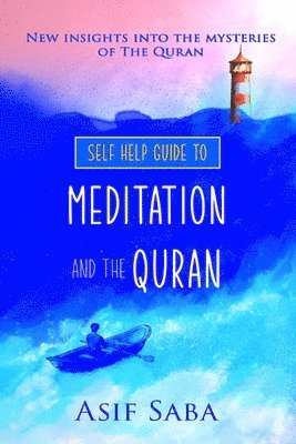 Asif Saba - Self Help Guide To Meditation and the Quran, Häftad
