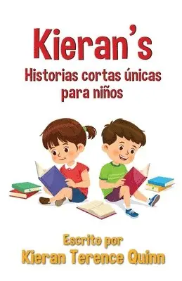 Kieran Terence Quinn - Kieran's Historias cortas únicas para niños, Häftad. Tillgänglighet: Lägg i varukorg