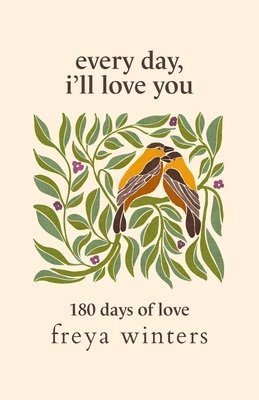 Freya Winters - Every Day, I'll Love You, Häftad