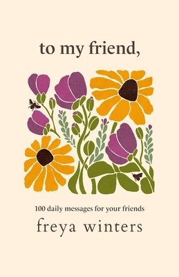 Freya Winters - To My Friend,, Häftad