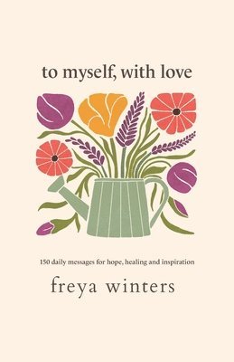 Freya Winters - To Myself, With Love, Häftad
