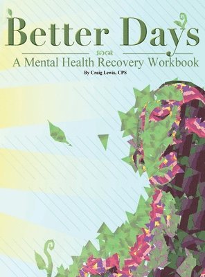 Craig Lewis Cps - Better Days, Inbunden