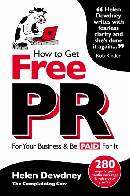 Helen Dewdney - How to Get Free PR For Your Business & Be PAID For It, E-bok. Tillgänglighet: Lägg i varukorg
