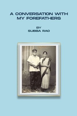 Subba Rao - Conversation with My Forefathers, Häftad. Tillgänglighet: Lägg i varukorg