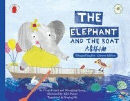 Vivian French, Xiaoqiang Huang - elephant and the boat, Häftad