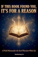 Manifesting Cat - If This Book Found You, It's For A Reason, Häftad