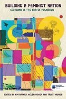 Kim Barker, Helen O'Shea, Talat Yaqoob - Building a feminist nation, Häftad