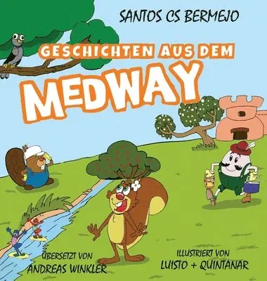 Santos Cs Bermejo - Gesch ichten aus dem Medway, Inbunden. Tillgänglighet: Lägg i varukorg
