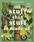 The Stuff That Stuff Is Made of
