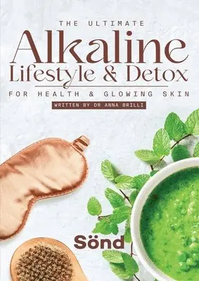 Anna Brilli - Ultimate Alkaline Lifestyle & Detox, Häftad. Tillgänglighet: Lägg i varukorg