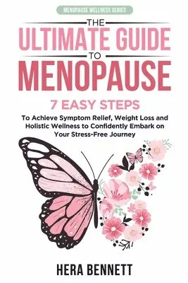 Hera Bennett - Ultimate Guide to Menopause, Häftad. Tillgänglighet: Lägg i varukorg