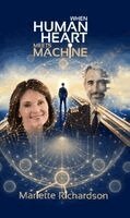 Mariette Richardson - When Human Heart Meets Machine, Häftad