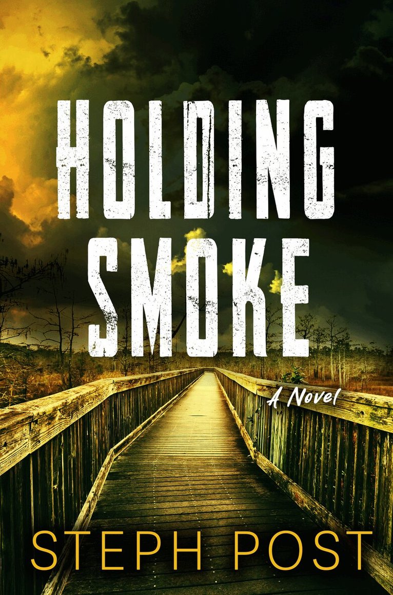 Steph Post - Holding Smoke, Häftad