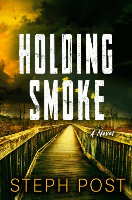Steph Post - Holding Smoke, E-bok