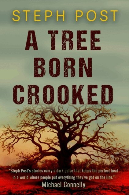 Steph Post - Tree Born Crooked, E-bok